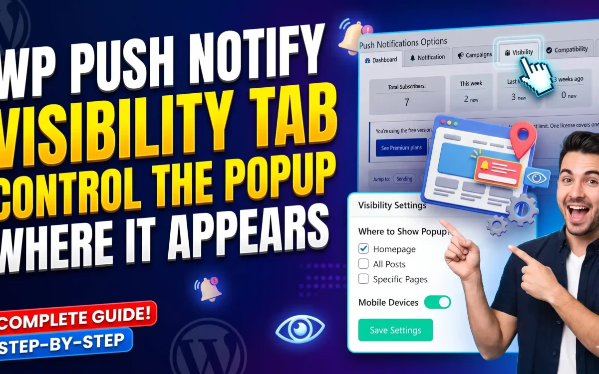 WP Push Notify Visibility Tab Guide: Control Where the Popup Appears